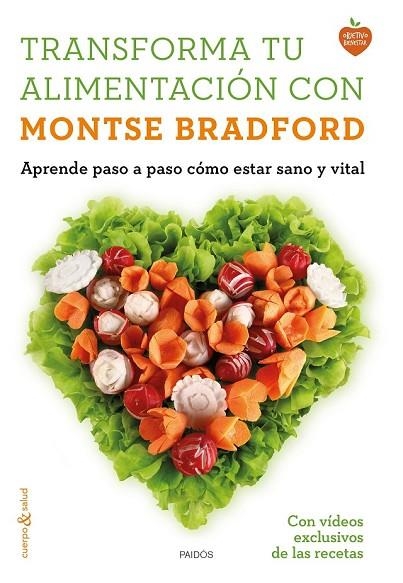 TRANSFORMA TU ALIMENTACIÓN CON MONTSE BRADFORD | 9788449331107 | BRADFORD, MONTSE | Llibreria L'Odissea - Libreria Online de Vilafranca del Penedès - Comprar libros