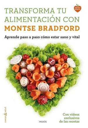 TRANSFORMA TU ALIMENTACIÓN CON MONTSE BRADFORD | 9788449331107 | BRADFORD, MONTSE | Llibreria Online de Vilafranca del Penedès | Comprar llibres en català