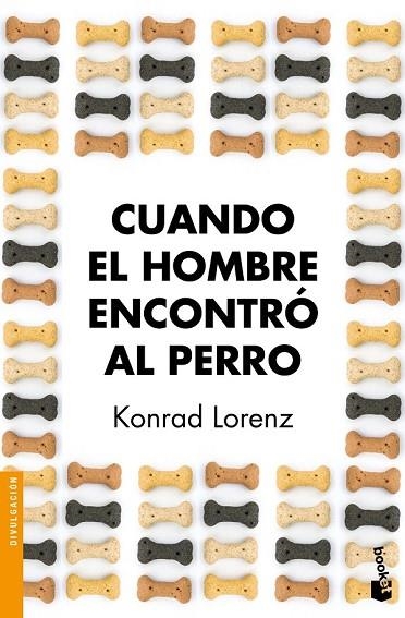 CUANDO EL HOMBRE ENCONTRÓ AL PERRO | 9788490660706 | LORENZ, KONRAD | Llibreria L'Odissea - Libreria Online de Vilafranca del Penedès - Comprar libros