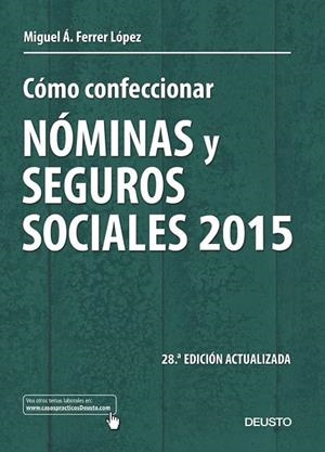 CÓMO CONFECCIONAR NÓMINAS Y SEGUROS SOCIALES 2015 | 9788423420902 | FERRER, MIGUEL ANGEL | Llibreria L'Odissea - Libreria Online de Vilafranca del Penedès - Comprar libros