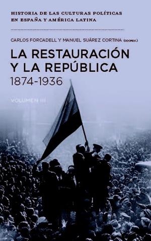 LA RESTAURACIÓN Y LA REPÚBLICA 1874-1936 | 9788415963646 | FORCADELL ÁLVAREZ, CARLOS / CORTINA SUÁREZ, MANUEL | Llibreria L'Odissea - Libreria Online de Vilafranca del Penedès - Comprar libros