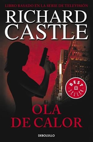 OLA DE CALOR | 9788490628409 | CASTLE, RICHARD | Llibreria L'Odissea - Libreria Online de Vilafranca del Penedès - Comprar libros