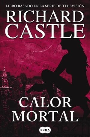 CALOR MORTAL ( SERIE CASTLE 5 ) | 9788483652305 | CASTLE, RICHARD | Llibreria L'Odissea - Libreria Online de Vilafranca del Penedès - Comprar libros
