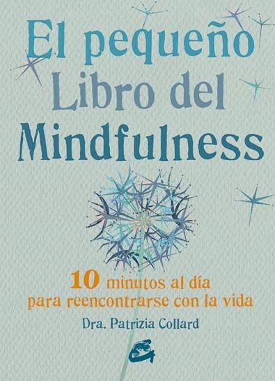 EL PEQUEÑO LIBRO DEL MINDFULNESS | 9788484455394 | COLLARD, PATRIZIA | Llibreria L'Odissea - Libreria Online de Vilafranca del Penedès - Comprar libros
