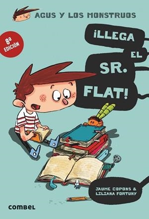 AGUS Y LOS MONSTRUOS 1 ¡ LLEGA EL SR. FLAT ! | 9788498259117 | COPONS, JAUME/FORTUNY, LILIANA | Llibreria L'Odissea - Libreria Online de Vilafranca del Penedès - Comprar libros