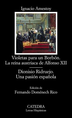 VIOLETAS PARA UN BORBÓN. LA REINA AUSTRIACA DE ALFONSO XII; DIONISIO RIDRUEJO. U | 9788437633985 | AMESTOY, IGNACIO | Llibreria L'Odissea - Libreria Online de Vilafranca del Penedès - Comprar libros