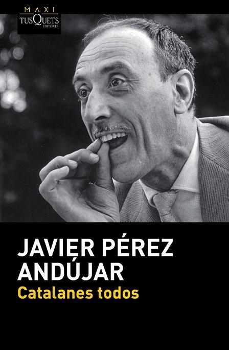 CATALANES TODOS | 9788490660980 | PEREZ ANDUJAR, JAVIER | Llibreria L'Odissea - Libreria Online de Vilafranca del Penedès - Comprar libros