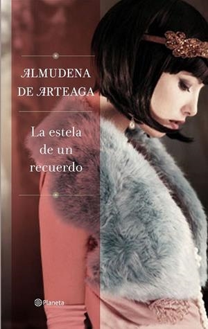 LA ESTELA DE UN RECUERDO | 9788408139713 | DE ARTEAGA, ALMUDENA | Llibreria L'Odissea - Libreria Online de Vilafranca del Penedès - Comprar libros