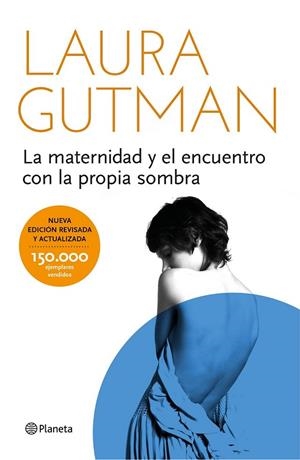 LA MATERNIDAD Y EL ENCUENTRO CON LA PROPIA SOMBRA | 9788408141297 | GUTMAN, LAURA | Llibreria Online de Vilafranca del Penedès | Comprar llibres en català