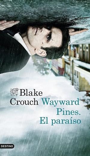WAYWARD PINES EL PARAÍSO | 9788423349548 | CROUCH, BLAKE | Llibreria L'Odissea - Libreria Online de Vilafranca del Penedès - Comprar libros
