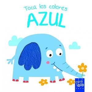 TOCA LOS COLORES AZUL | 9788408134244 | YOYO | Llibreria L'Odissea - Libreria Online de Vilafranca del Penedès - Comprar libros