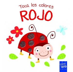 TOCA LOS COLORES ROJO | 9788408134220 | YOYO | Llibreria L'Odissea - Libreria Online de Vilafranca del Penedès - Comprar libros