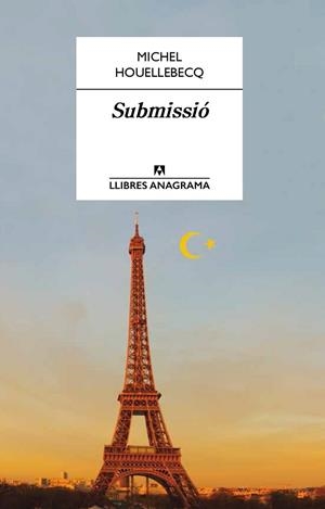 SUBMISSIÓ | 9788433915207 | HOUELLEBECQ, MICHEL | Llibreria Online de Vilafranca del Penedès | Comprar llibres en català