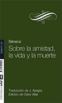 SOBRE LA AMISTAD, LA VIDA Y LA MUERTE | 9788441425095 | SÉNECA | Llibreria L'Odissea - Libreria Online de Vilafranca del Penedès - Comprar libros