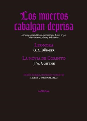 LOS MUERTOS CABALGAN DEPRISA | 9788494127069 | GOTTFRIED, BÜRGER / GOETHE, JOHANN WOLFGANG VON | Llibreria L'Odissea - Libreria Online de Vilafranca del Penedès - Comprar libros