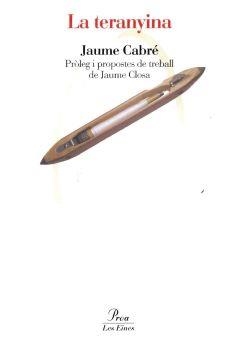 LA TERANYINA | 9788492672486 | CABRE, JAUME | Llibreria L'Odissea - Libreria Online de Vilafranca del Penedès - Comprar libros