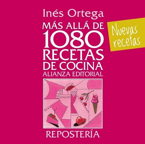 MÁS ALLÁ DE 1080 RECETAS DE COCINA. REPOSTERÍA | 9788420699127 | ORTEGA, INÉS | Llibreria Online de Vilafranca del Penedès | Comprar llibres en català