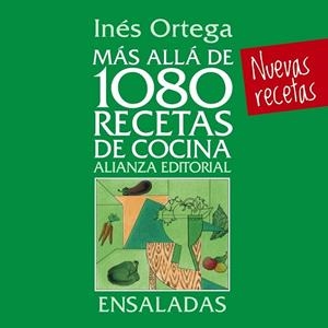 MÁS ALLÁ DE 1080 RECETAS DE COCINA. ENSALADAS | 9788420699073 | ORTEGA, INÉS | Llibreria L'Odissea - Libreria Online de Vilafranca del Penedès - Comprar libros