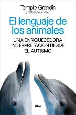 EL LENGUAJE DE LOS ANIMALES | 9788490565339 | GRANDIN, TEMPLE / JOHNSON, CATHERINE | Llibreria Online de Vilafranca del Penedès | Comprar llibres en català