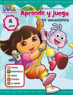APRENDE Y JUEGA EN VACACIONES DORA 4 AÑOS | 9788401905995 | NICKELODEON | Llibreria L'Odissea - Libreria Online de Vilafranca del Penedès - Comprar libros