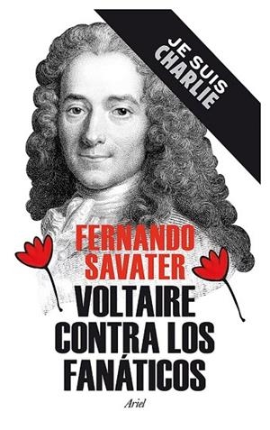 VOLTAIRE CONTRA LOS FANÁTICOS | 9788434422346 | SAVATER, FERNANDO | Llibreria L'Odissea - Libreria Online de Vilafranca del Penedès - Comprar libros