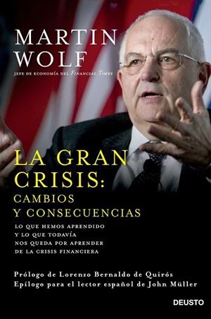 LA GRAN CRISIS CAMBIOS Y CONSECUENCIAS | 9788423420964 | WOLF, MARTIN | Llibreria L'Odissea - Libreria Online de Vilafranca del Penedès - Comprar libros