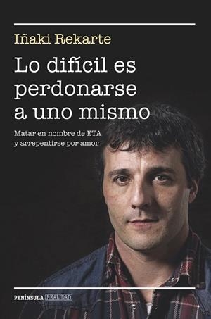 LO DIFÍCIL ES PERDONARSE A UNO MISMO | 9788499424101 | REKARTE, IÑAKI | Llibreria L'Odissea - Libreria Online de Vilafranca del Penedès - Comprar libros
