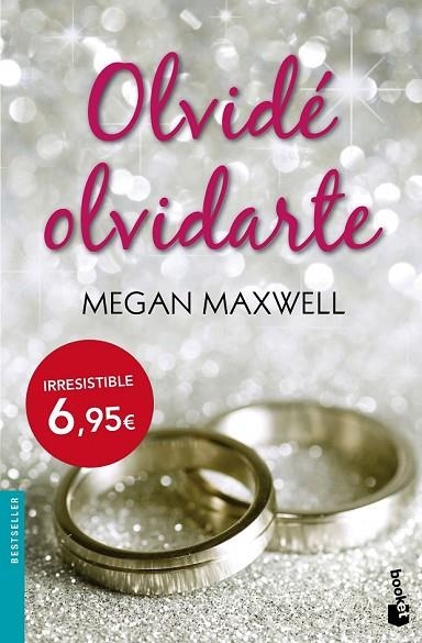 OLVIDÉ OLVIDARTE | 9788408140764 | MAXWELL, MEGAN | Llibreria L'Odissea - Libreria Online de Vilafranca del Penedès - Comprar libros