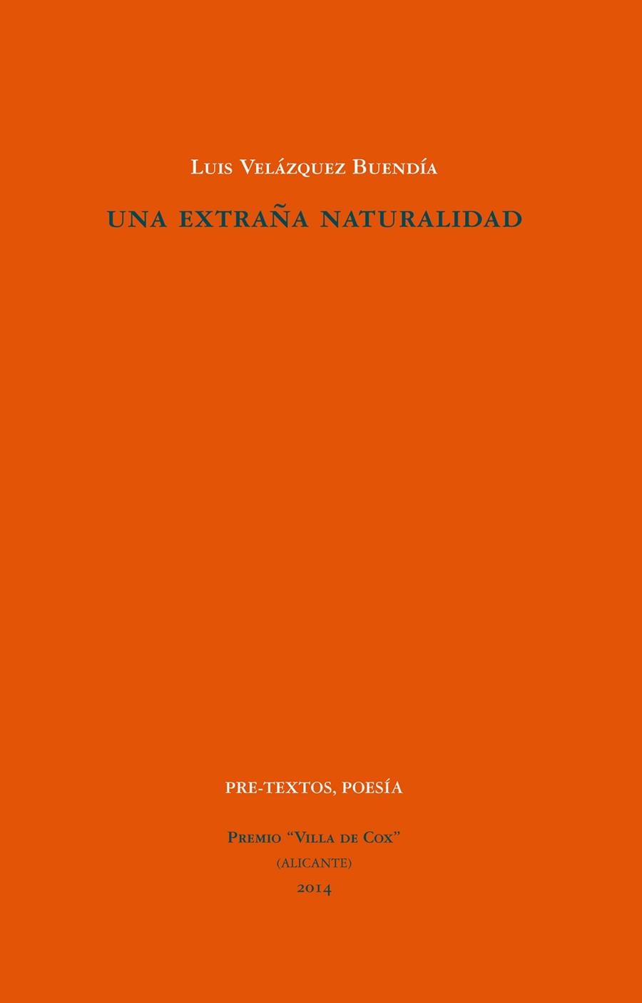 UNA EXTRAÑA NATURALIDAD | 9788415894872 | VELÁZQUEZ BUENDÍA, LUIS | Llibreria L'Odissea - Libreria Online de Vilafranca del Penedès - Comprar libros