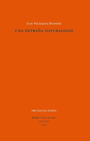 UNA EXTRAÑA NATURALIDAD | 9788415894872 | VELÁZQUEZ BUENDÍA, LUIS | Llibreria Online de Vilafranca del Penedès | Comprar llibres en català