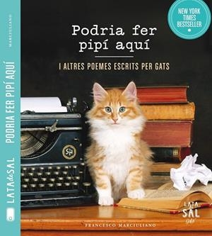 PODRIA FER PIPÍ AQUÍ I ALTRES POEMES ESCRITS PER GATS | 9788494286780 | MARCIULIANO, FRANCESCO | Llibreria L'Odissea - Libreria Online de Vilafranca del Penedès - Comprar libros