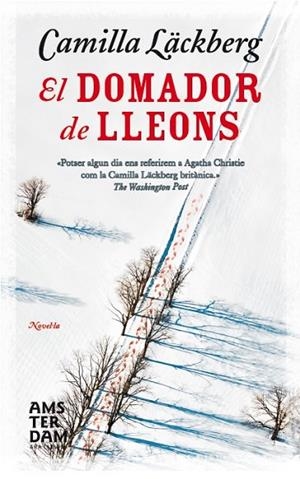 EL DOMADOR DE LLEONS | 9788415645627 | LÄCKBERG, CAMILLA | Llibreria L'Odissea - Libreria Online de Vilafranca del Penedès - Comprar libros