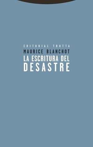 LA ESCRITURA DEL DESASTRE | 9788498795691 | BLANCHOT, MAURICE | Llibreria Online de Vilafranca del Penedès | Comprar llibres en català