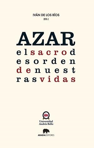 AZAR EL SACRO DESORDEN DE NUESTRAS VIDAS | 9788416160297 | DE LOS RIOS, IVAN | Llibreria L'Odissea - Libreria Online de Vilafranca del Penedès - Comprar libros