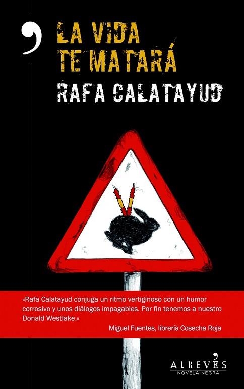 LA VIDA TE MATARÁ | 9788415900986 | CALATAYUD CANO, RAFA | Llibreria Online de Vilafranca del Penedès | Comprar llibres en català