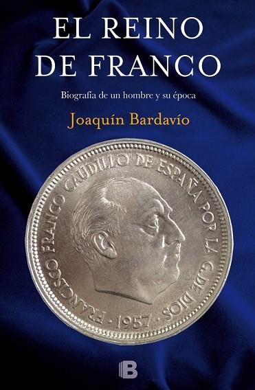 EL REINO DE FRANCO | 9788466657051 | BARDAVÍO, JOAQUÍN | Llibreria L'Odissea - Libreria Online de Vilafranca del Penedès - Comprar libros