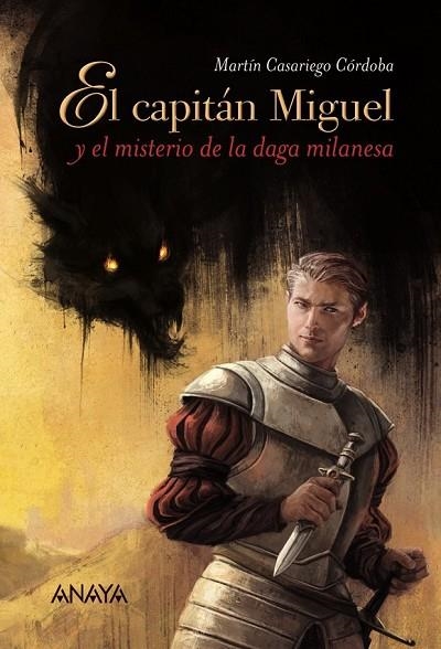 EL CAPITÁN MIGUEL Y EL MISTERIO DE LA DAGA MILANESA | 9788467871449 | CASARIEGO CÓRDOBA, MARTÍN | Llibreria L'Odissea - Libreria Online de Vilafranca del Penedès - Comprar libros
