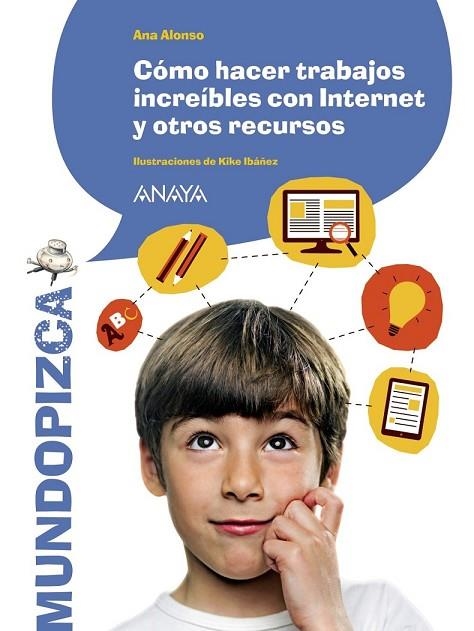 CÓMO HACER TRABAJOS INCREÍBLES CON INTERNET Y OTROS RECURSOS | 9788467871289 | ALONSO, ANA | Llibreria L'Odissea - Libreria Online de Vilafranca del Penedès - Comprar libros