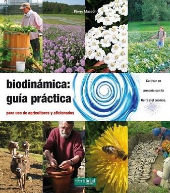 BIODINÁMICA GUÍA PRÁCTICA | 9788494058288 | MASSON, PIERRE/MASSON, VINCENT | Llibreria L'Odissea - Libreria Online de Vilafranca del Penedès - Comprar libros