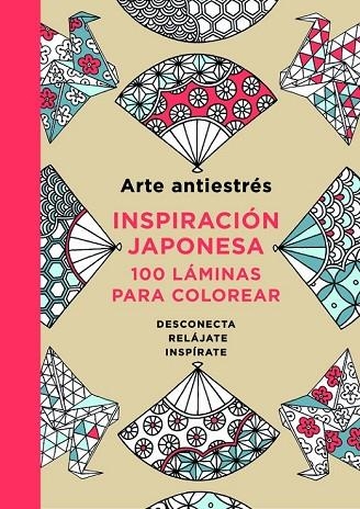 ARTE ANTIESTRÉS: INSPIRACIÓN JAPONESA. 100 LÁMINAS PARA COLOREAR | 9788401015595 | VARIOS AUTORES | Llibreria Online de Vilafranca del Penedès | Comprar llibres en català