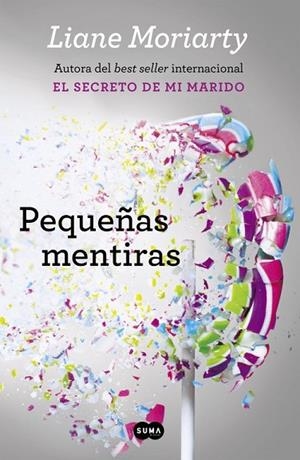PEQUEÑAS MENTIRAS | 9788483659229 | MORIARTY, LIANE | Llibreria L'Odissea - Libreria Online de Vilafranca del Penedès - Comprar libros