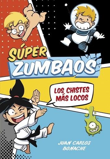 ¡LOS CHISTES MÁS LOCOS! (SÚPER ZUMBAOS 1) | 9788490434666 | BONACHE, JUAN CARLOS | Llibreria L'Odissea - Libreria Online de Vilafranca del Penedès - Comprar libros