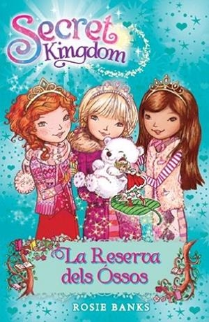 SECRET KINGDOM 15 LA RESERVA DELS ÓSSOS | 9788424653842 | BANKS, ROSIE | Llibreria Online de Vilafranca del Penedès | Comprar llibres en català