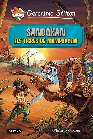 SANDOKAN ELS TIGRES DE MOMPRACEM | 9788490578230 | STILTON, GERONIMO | Llibreria Online de Vilafranca del Penedès | Comprar llibres en català
