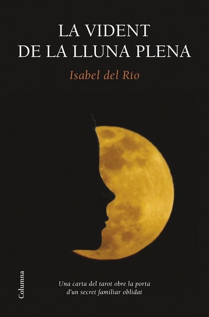 LA VIDENT DE LA LLUNA PLENA | 9788466419574 | DEL RIO, ISABEL | Llibreria L'Odissea - Libreria Online de Vilafranca del Penedès - Comprar libros