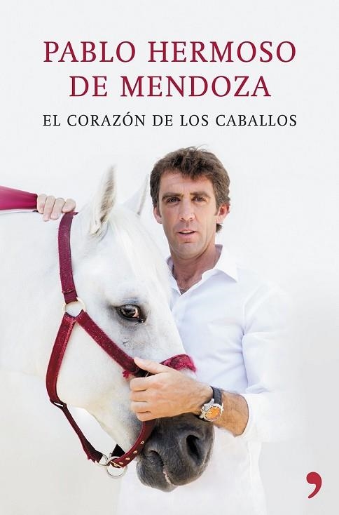 EL CORAZÓN DE LOS CABALLOS | 9788499984810 | HERMOSO DE MENDOZA, CARLOS | Llibreria L'Odissea - Libreria Online de Vilafranca del Penedès - Comprar libros