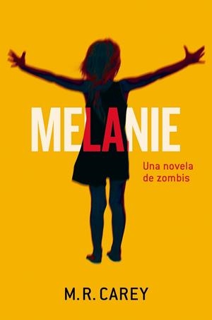 MELANIE | 9788445002445 | CAREY, MIKE | Llibreria Online de Vilafranca del Penedès | Comprar llibres en català