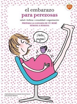 EL EMBARAZO PARA PEREZOSAS | 9788416177653 | CORRE, FREDERIQUE / BRAVI, SOLEDAD | Llibreria L'Odissea - Libreria Online de Vilafranca del Penedès - Comprar libros