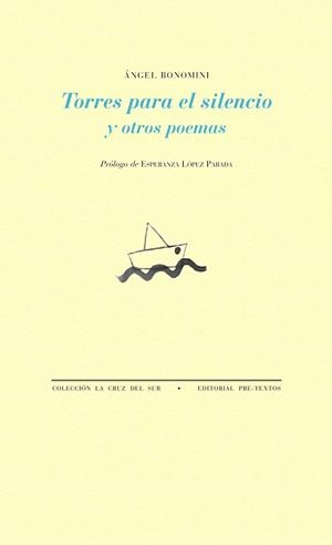 TORRES PARA EL SILENCIO Y OTROS POEMAS | 9788415894827 | BONOMINI, ÁNGEL | Llibreria Online de Vilafranca del Penedès | Comprar llibres en català