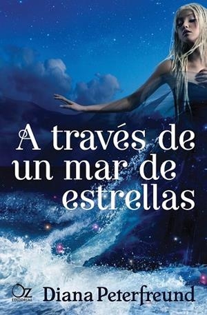 A TRAVÉS DE UN MAR DE ESTRELLAS | 9788416224166 | PETERFREUND, DIANA | Llibreria L'Odissea - Libreria Online de Vilafranca del Penedès - Comprar libros